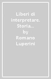 Liberi di interpretare. Storia e testi della letteratura italiana nel quadro delle civiltà europea. Leopardi, il primo dei moderni. Ediz. rossa. Per il triennio delle Scuole superiori. Con e-book. Con espansione online