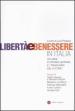 Libertà e benessere in Italia. 150 di storia unitaria e i traguardi del futuro