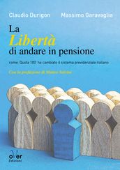 La Libertà di andare in pensione