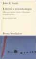 Libertà e neurobiologia. Riflessioni sul libero arbitrio, il linguaggio e il potere politico