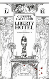 Liberty Hotel. Ovvero la famosa nevicata del  36