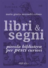 Libri & Segni: piccola biblioteca per Pesci curiosi