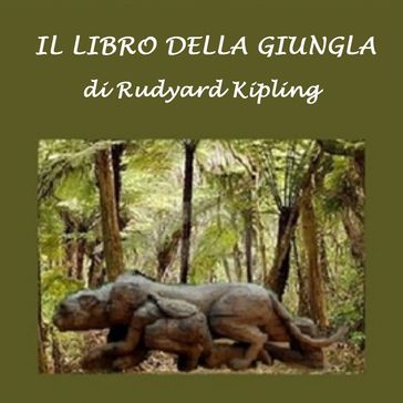 Libro della giungla, Il - Kipling Rudyard