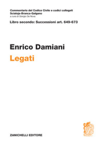 Libro secondo: Successioni art. 649-673. Legati - Enrico Damiani