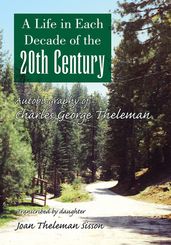 A Life in Each Decade of the 20Th Century