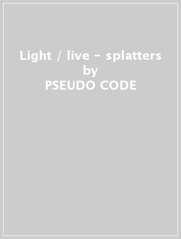 Light / live - splatters - PSEUDO CODE