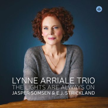 Lights are always on - Arriale Lynne Trio