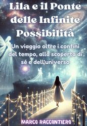 Lila e il Ponte delle Infinite Possibilità