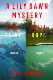 Lily Dawn FBI Suspense Thriller Bundle: Still Alive (#1) and Still Hope (#2)