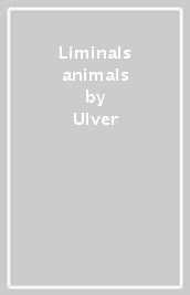 Liminals animals