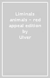 Liminals animals - red appeal edition