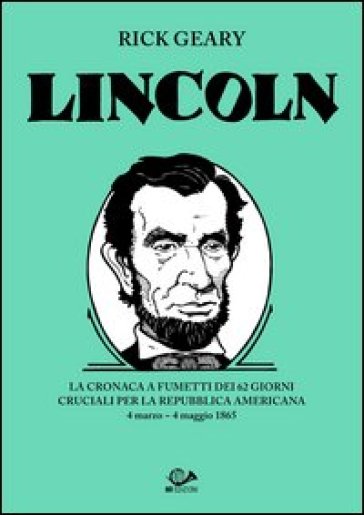 Lincoln - Rick Geary