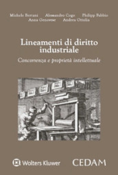 Lineamenti di diritto industriale. Concorrenza e proprietà intellettuale