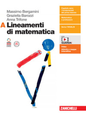 Lineamenti di matematica. Per le Scuole superiori. Con espansione online. Vol. A - Massimo Bergamini - Graziella Barozzi - Anna Trifone