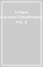 Lingua italiana-Cittadinanza. Vol. 3