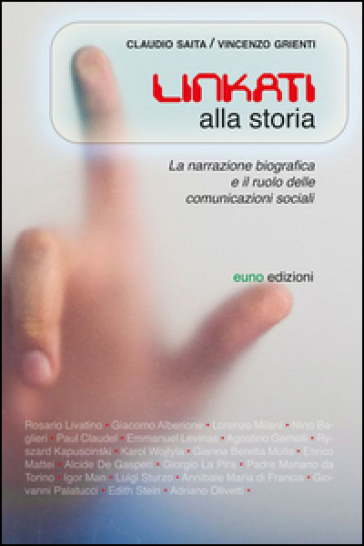 Linkati alla storia. Biografie del passato per comprendere il futuro - Vincenzo Grienti - Claudio Saita