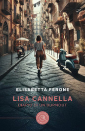 Lisa Cannella. Diario di un burnout