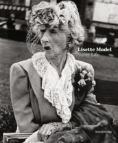 Lisette Model. Street life. Ediz. a colori