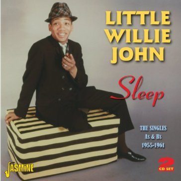 Litle willie john-sleep (the singles as - Litle Willie John