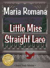 Little Miss Straight Lace, Book One of the Unbreakable Series (Mystery Romance Suspense)