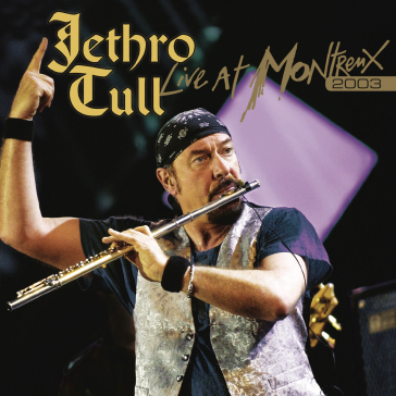 Live at montreux 2003 (2cd+dvd) - Jethro Tull