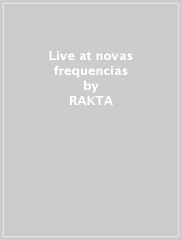 Live at novas frequencias - RAKTA