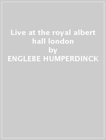 Live at the royal albert hall london - ENGLEBE HUMPERDINCK