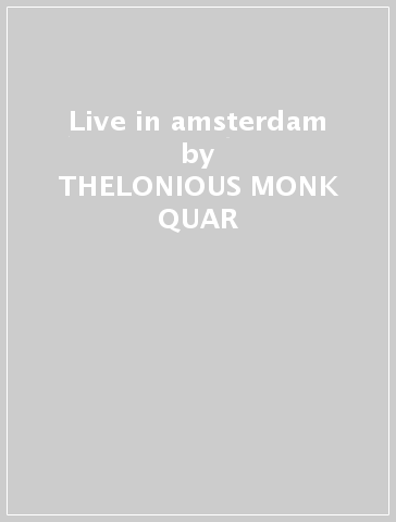 Live in amsterdam - THELONIOUS MONK QUAR