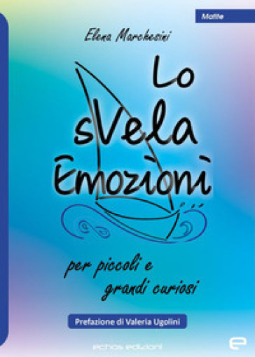 Lo sVela Emozioni - Elena Marchesini