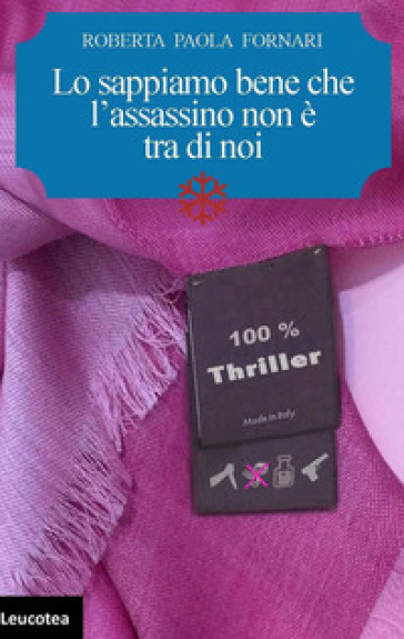 Lo sappiamo bene che l'assassino non è tra di noi - Roberta Paola Fornari