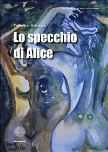 Lo specchio di Alice - Tiziana Sibilla