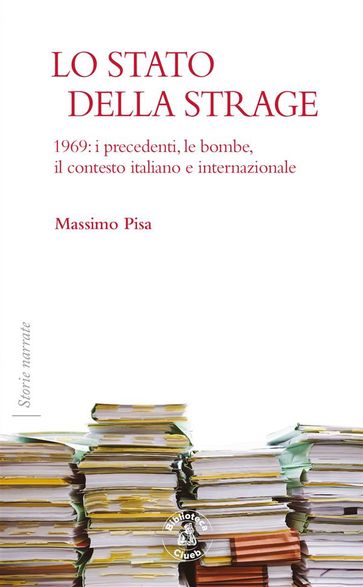 Lo stato della strage - Massimo Pisa