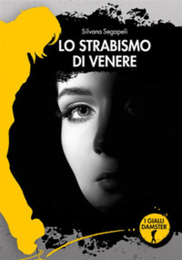 Lo strabismo di Venere - Silvana Segapeli