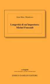 Longevità di un impostura : Michel Foucault