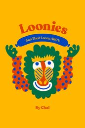 Loonies: And Their Loony ABC s