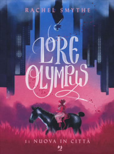 Lore olympus. Vol. 1: Nuova in città - Rachel Smythe