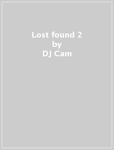 Lost found 2 - DJ Cam