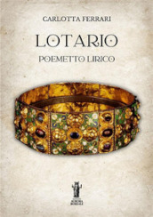 Lotario. Poemetto lirico