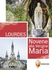 Lourdes. Novene alla Vergine Maria