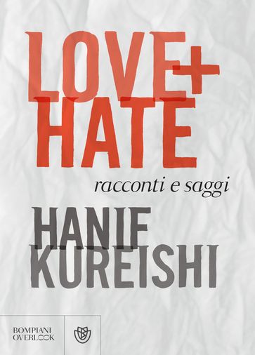 Love + Hate - Hanif Kureishi