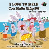 I Love to Help Con Mun Giúp (Vietnamese Children s book)