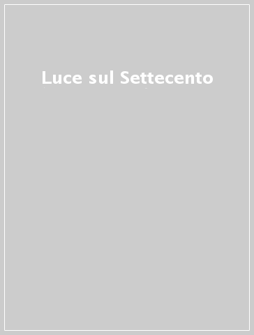 Luce sul Settecento