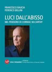 Luci dall abisso. Nel pensiero di Cormac McCarthy