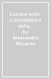 Lucidus ordo. L architettura della lirica oraziana