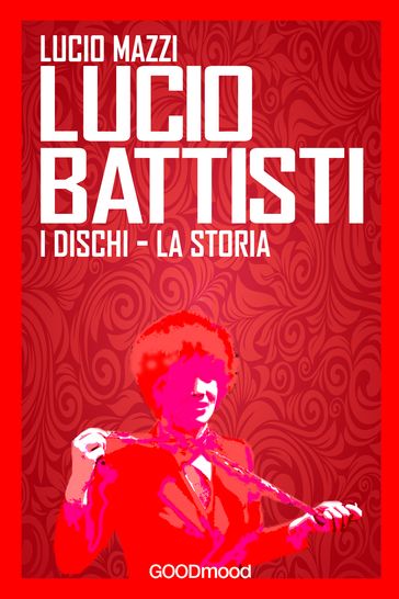 Lucio Battisti. - Lucio Mazzi