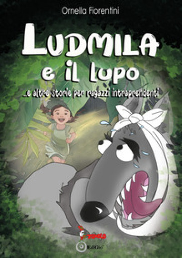 Ludmila e il lupo - Ornella Fiorentini