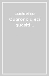 Ludovico Quaroni: dieci quesiti e cinque progetti