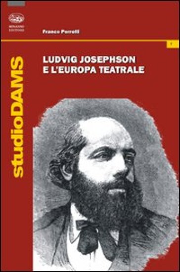 Ludvig Josephson e l'Europa teatrale - Franco Perrelli