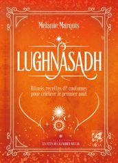 Lugnasadh - Rituels, recettes & coutumes pour célébrer le premier août