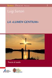 La «Lumen gentium». Traccia di studio